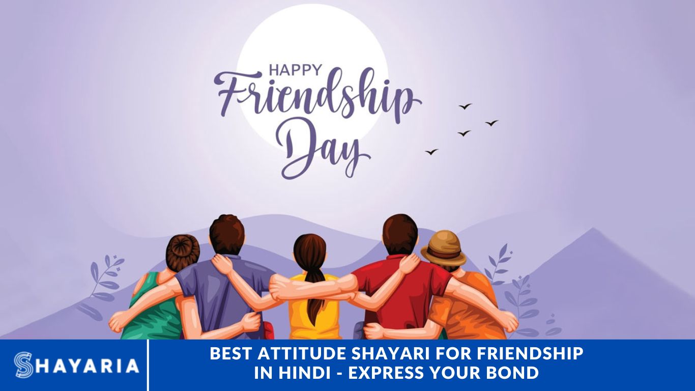 Best Attitude Shayari for Friendship in Hindi - Express Your Bond