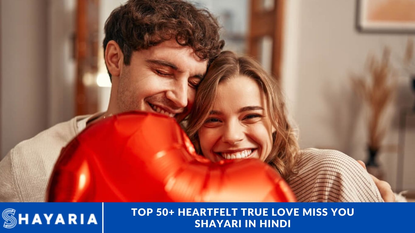 Top 50+ Heartfelt True Love Miss You Shayari in Hindi