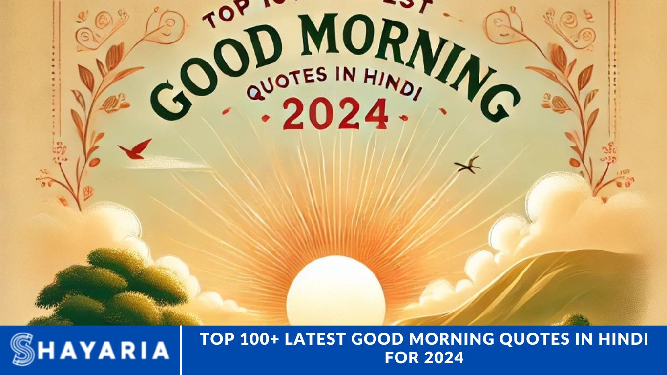 Top 100+ Latest Good Morning Quotes in Hindi for 2024