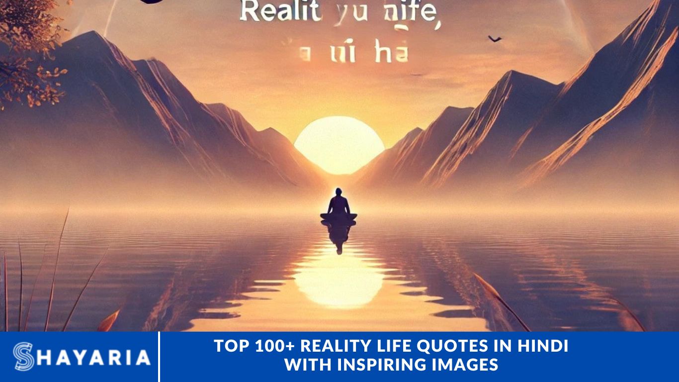 Top 100+ Reality Life Quotes in Hindi with Inspiring Images