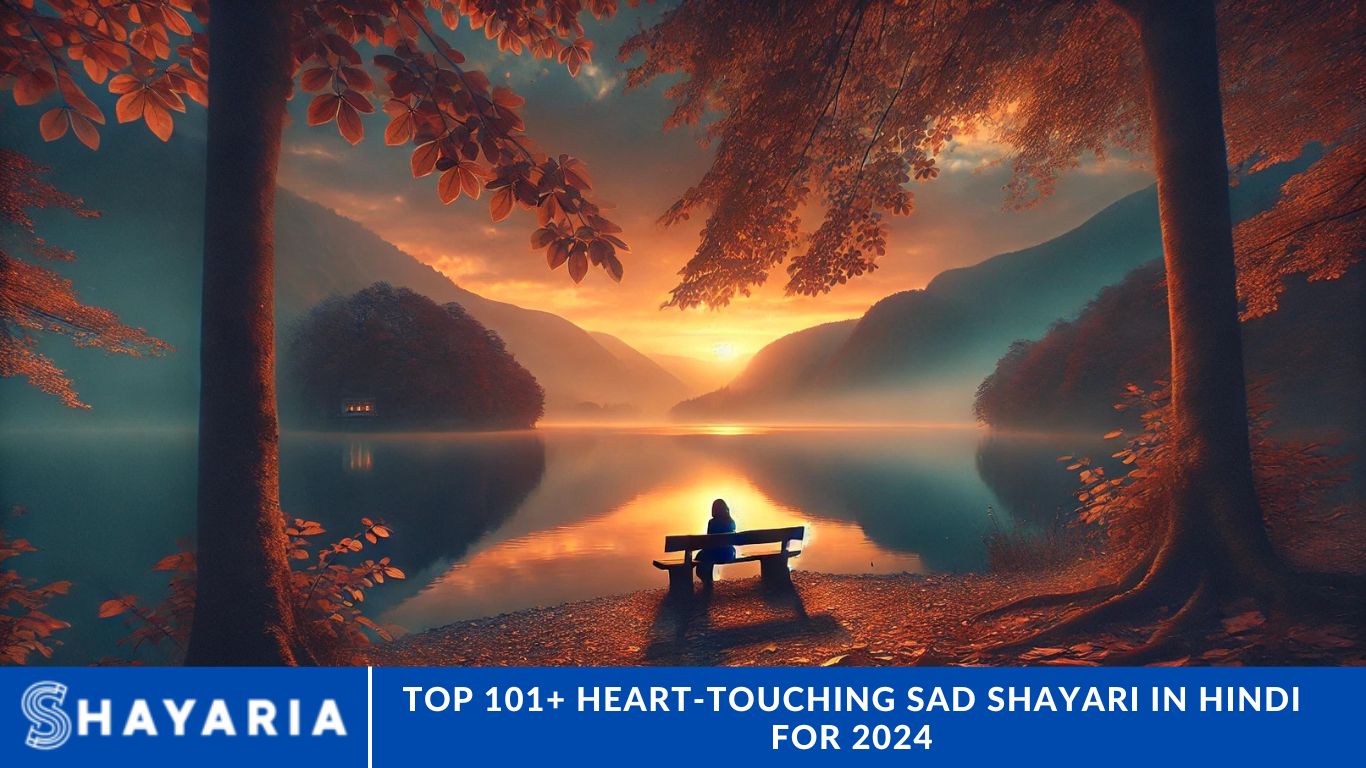 Top 101+ Heart-Touching Sad Shayari in Hindi for 2024