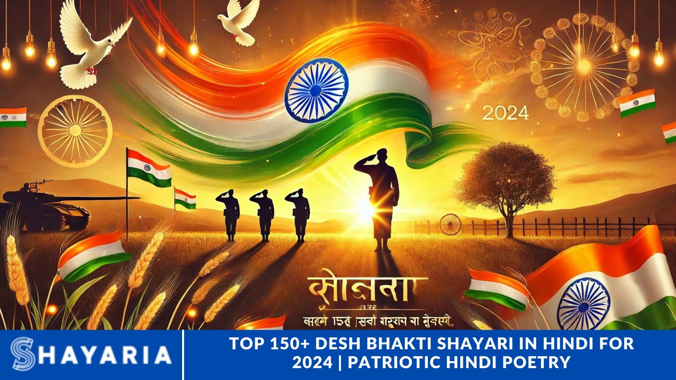 Top 150+ Desh Bhakti Shayari in Hindi for 2024 Patriotic Hindi Poetry