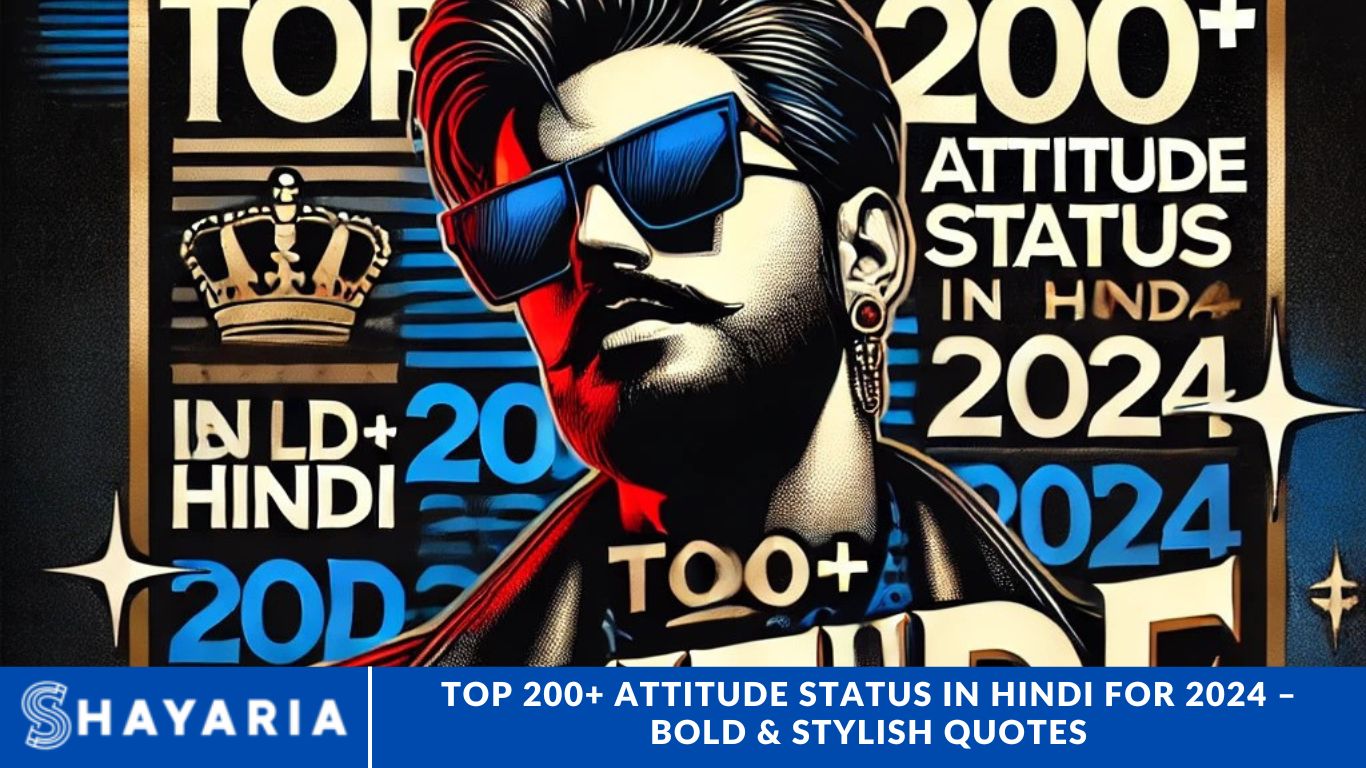 Top 200+ Attitude Status in Hindi for 2024 – Bold & Stylish Quotes