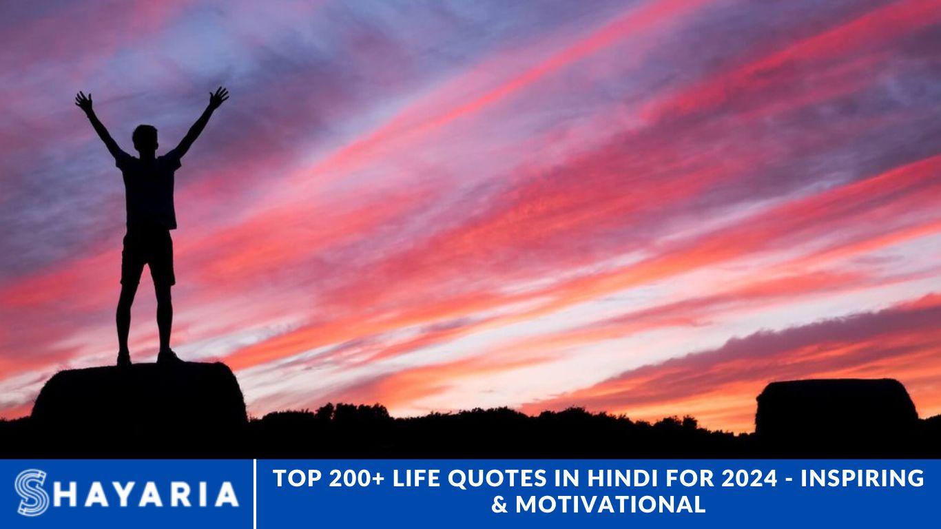 Top 200+ Life Quotes in Hindi for 2024 - Inspiring & Motivational