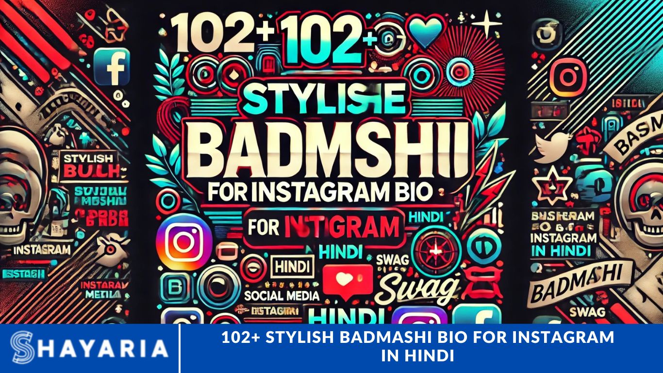 102+ Stylish Badmashi Bio for Instagram in Hindi