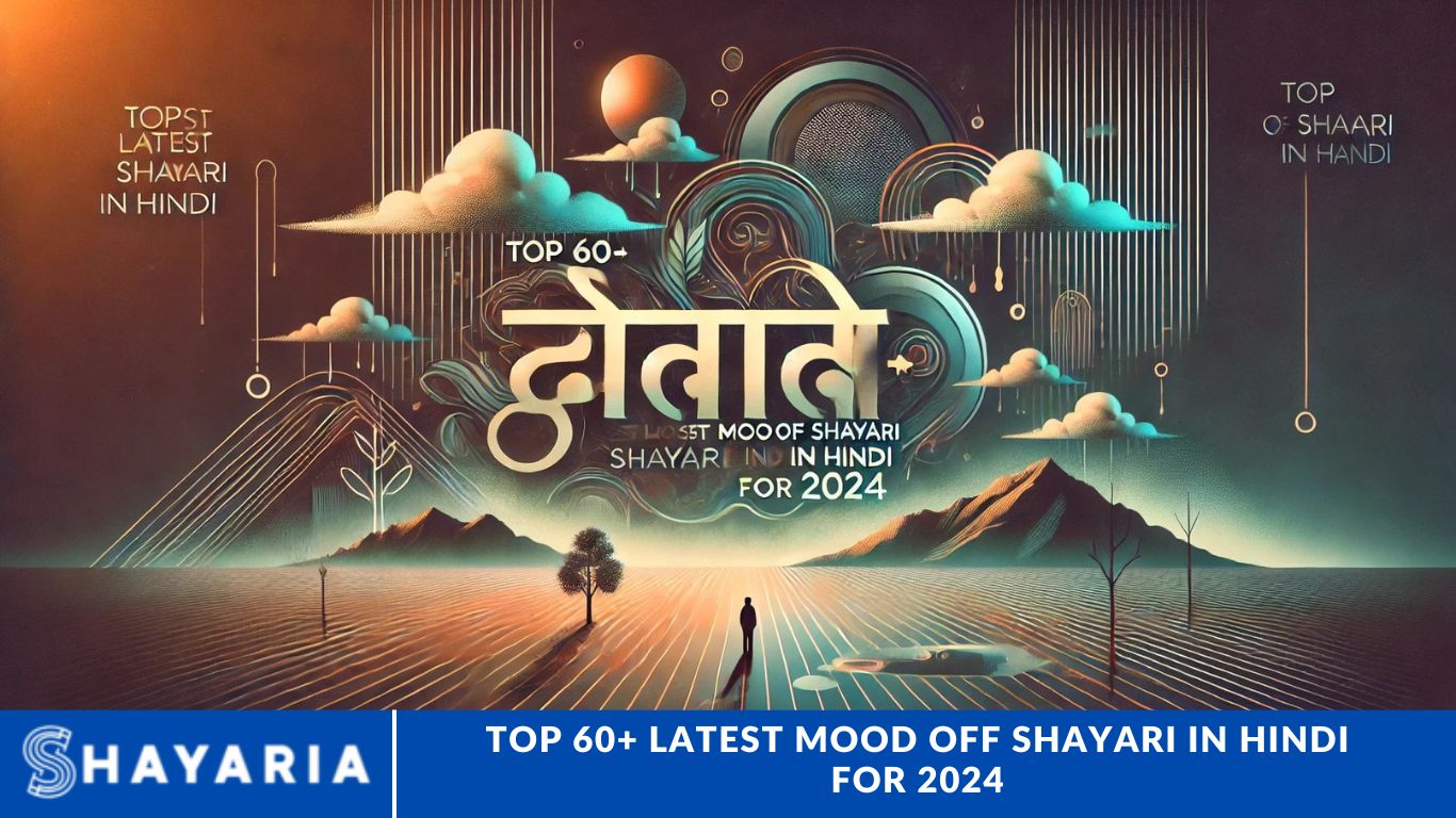 Top 60+ Latest Mood Off Shayari in Hindi for 2024