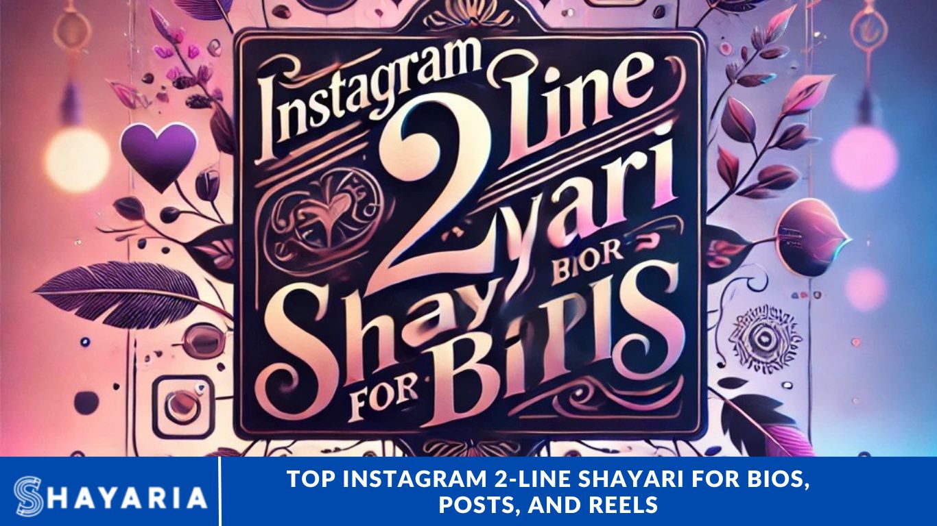 Top Instagram 2-Line Shayari for Bios, Posts, and Reels