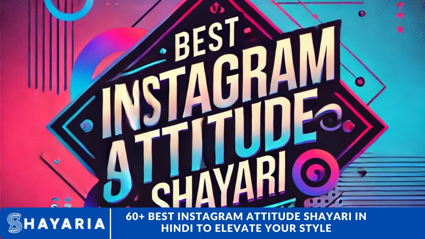 60+ Best Instagram Attitude Shayari in Hindi to Elevate Your Style