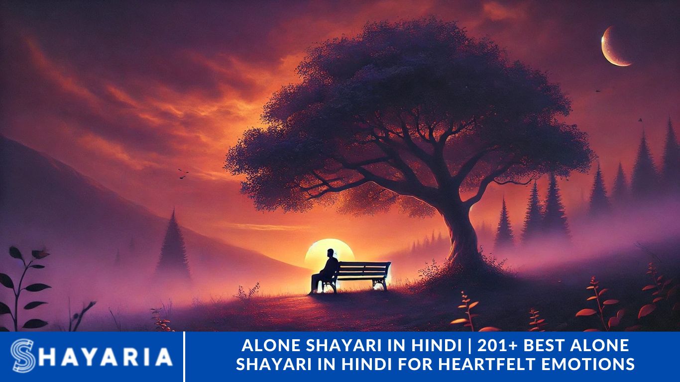 Alone Shayari in Hindi | 201+ Best Alone Shayari in Hindi for Heartfelt Emotions