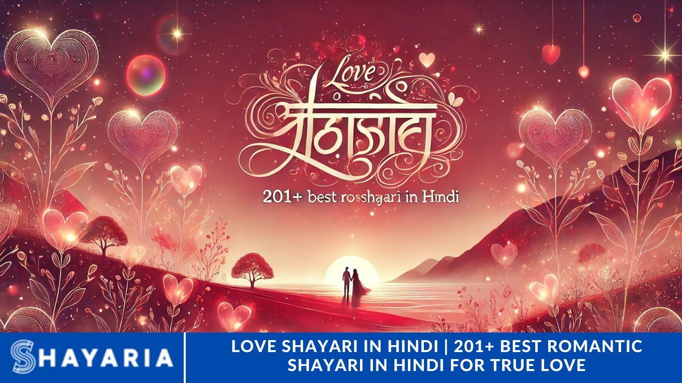 Love Shayari in Hindi | 201+ Best Romantic Shayari in Hindi for True Love